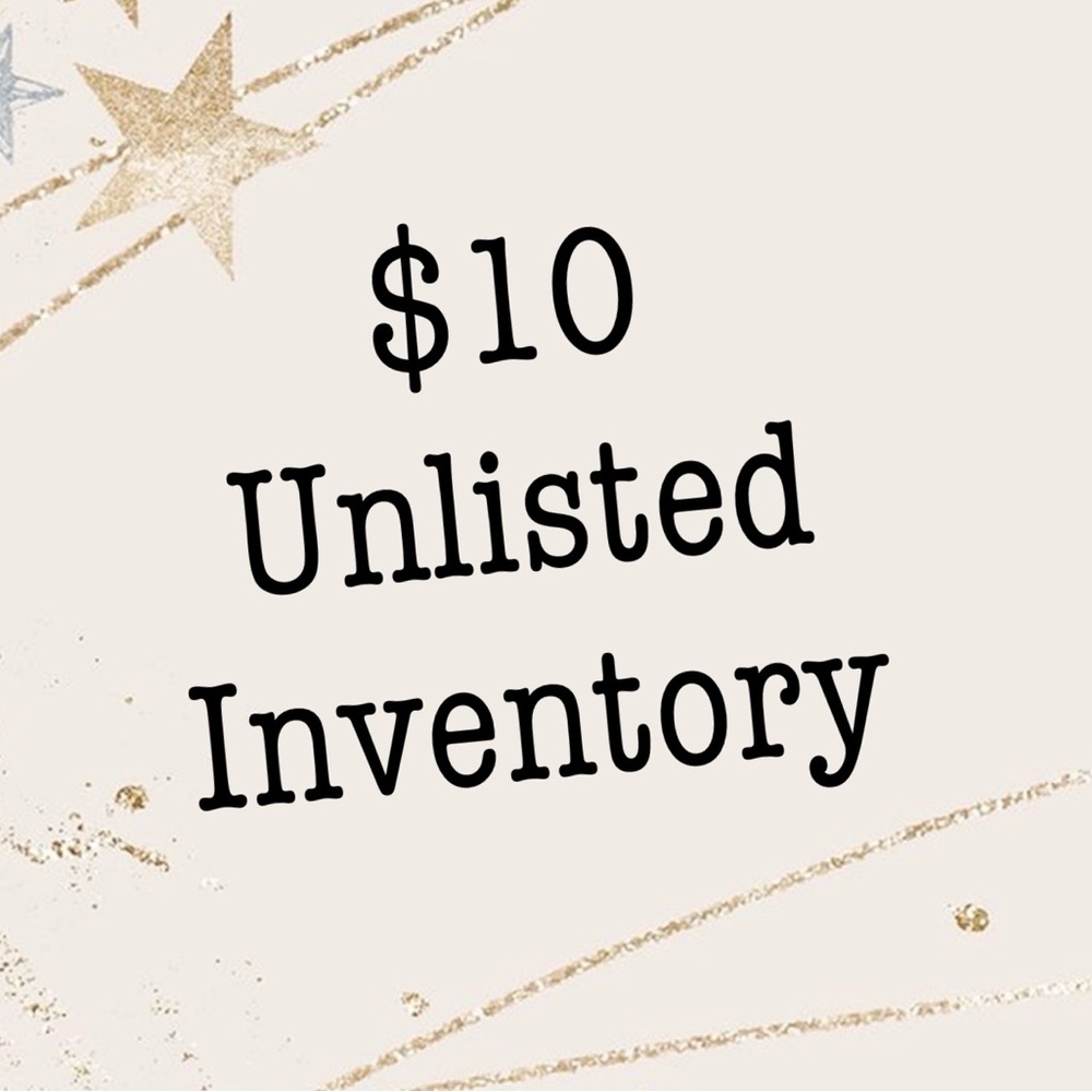 $10 Unlisted Inventory for Live Show